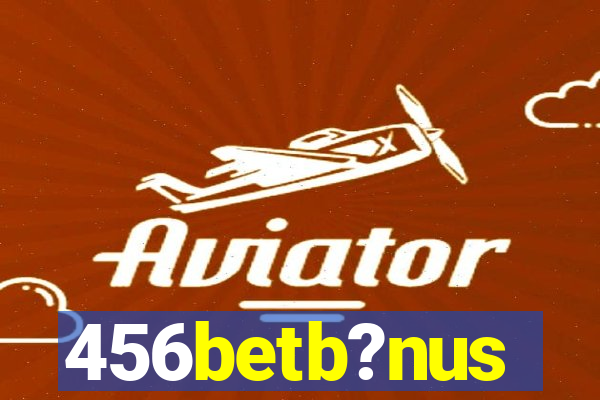 456betb?nus