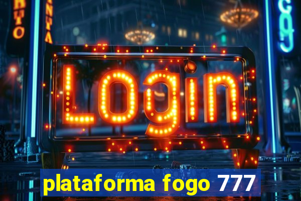 plataforma fogo 777