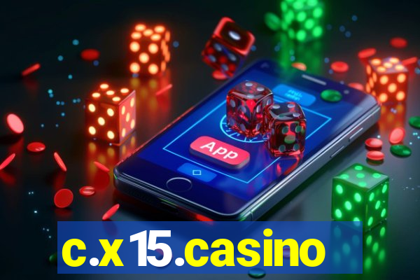 c.x15.casino