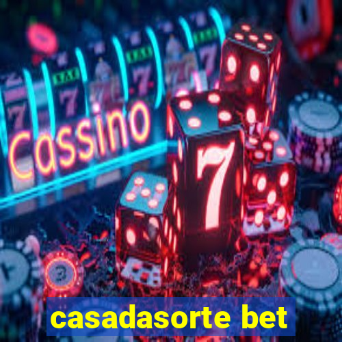 casadasorte bet