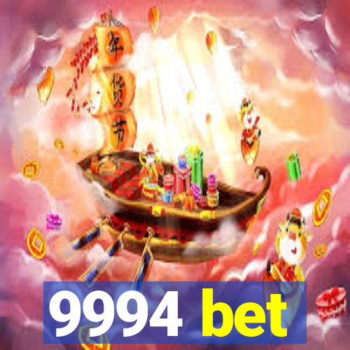 9994 bet