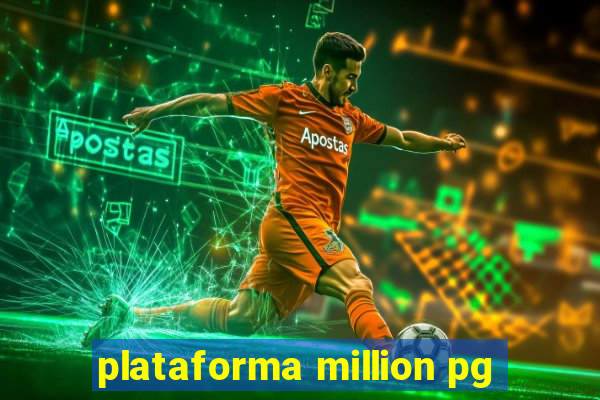 plataforma million pg