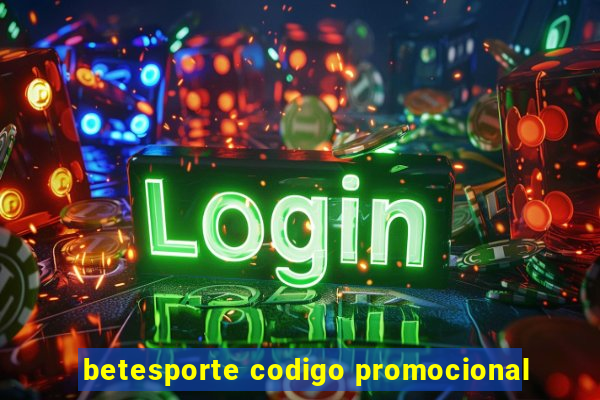 betesporte codigo promocional