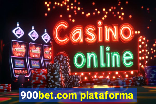 900bet.com plataforma