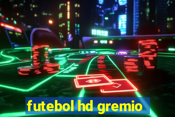 futebol hd gremio