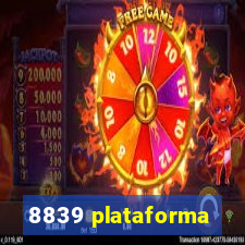 8839 plataforma