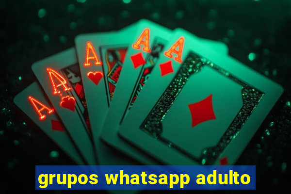 grupos whatsapp adulto