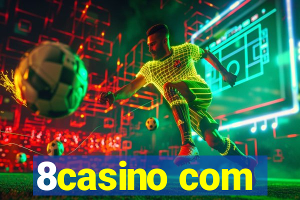 8casino com