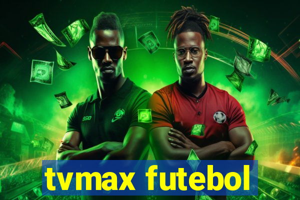 tvmax futebol