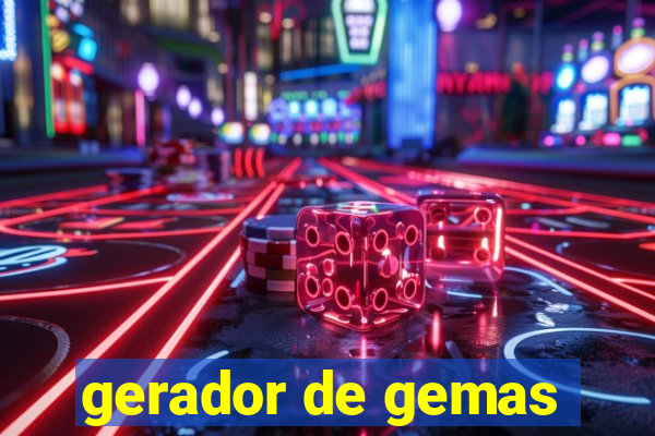 gerador de gemas