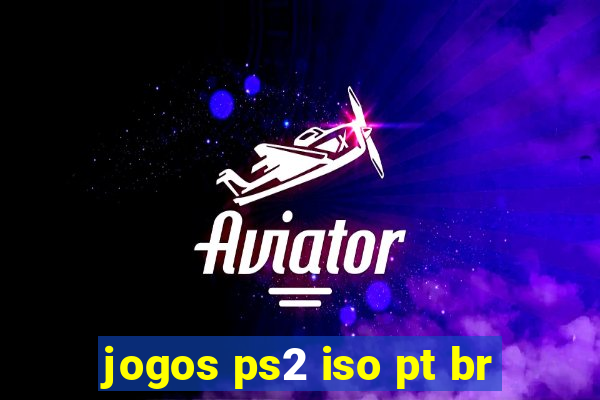 jogos ps2 iso pt br