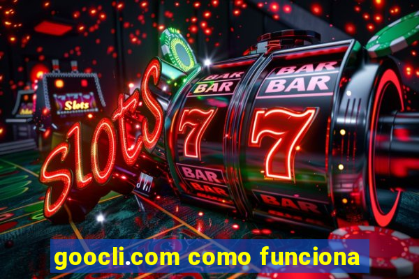 goocli.com como funciona