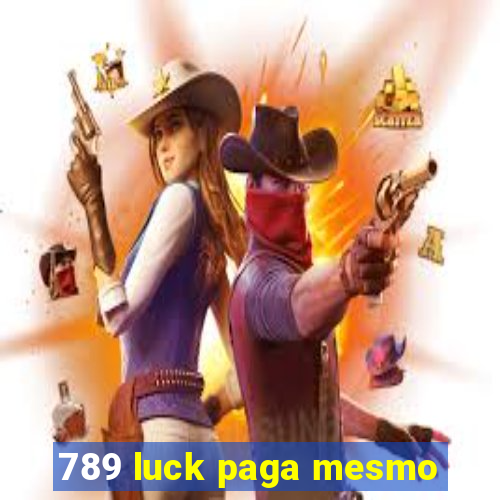 789 luck paga mesmo