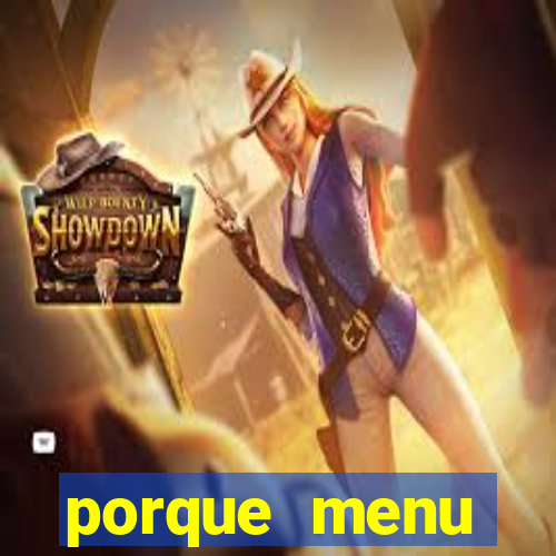 porque menu selvagem acabou