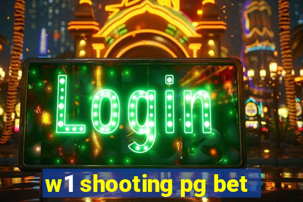 w1 shooting pg bet