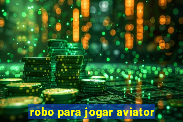 robo para jogar aviator