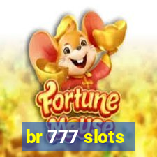 br 777 slots