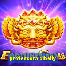 professora cibelly