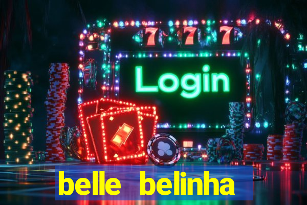 belle belinha privacy vazados