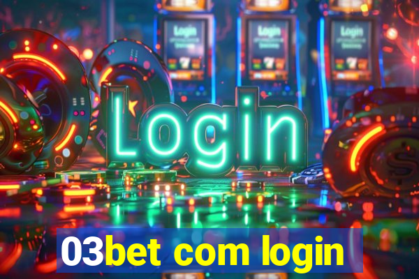 03bet com login