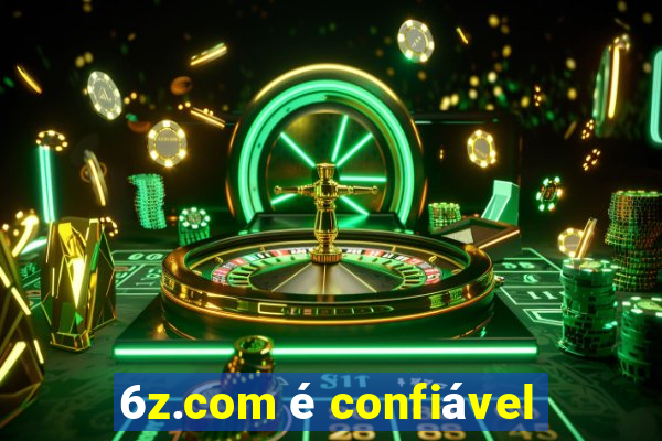 6z.com é confiável