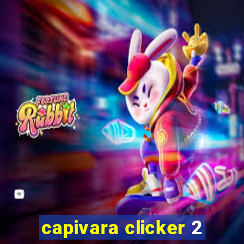 capivara clicker 2