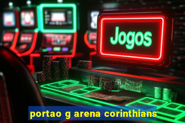 portao g arena corinthians