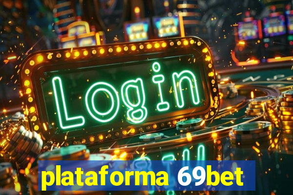 plataforma 69bet