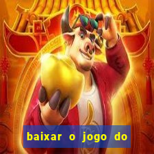 baixar o jogo do candy crush