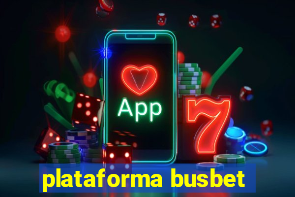 plataforma busbet