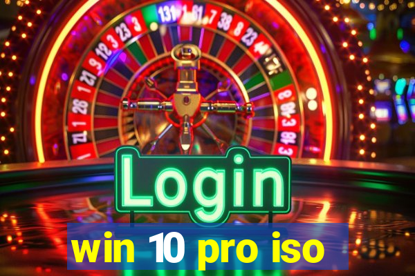 win 10 pro iso