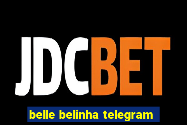 belle belinha telegram