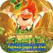 futmais jogos ao vivo