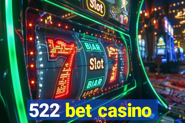 522 bet casino