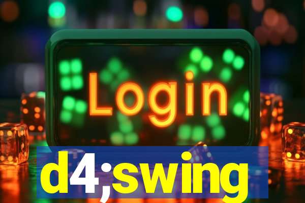 d4;swing