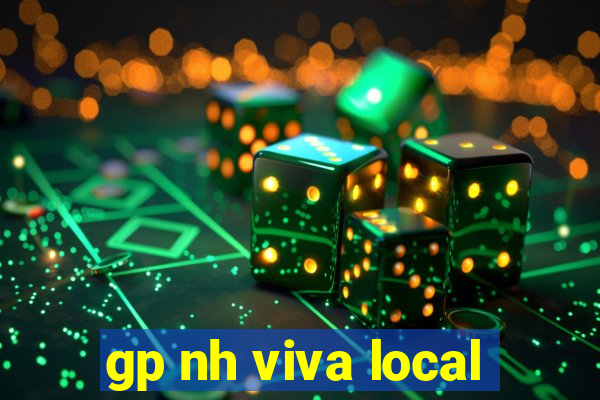 gp nh viva local