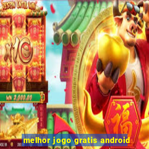 melhor jogo gratis android