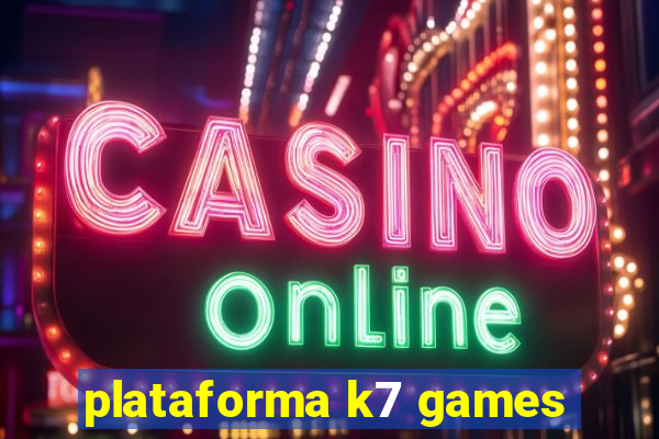 plataforma k7 games