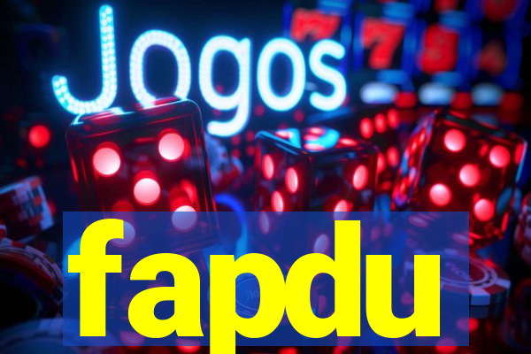 fapdu