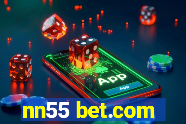 nn55 bet.com