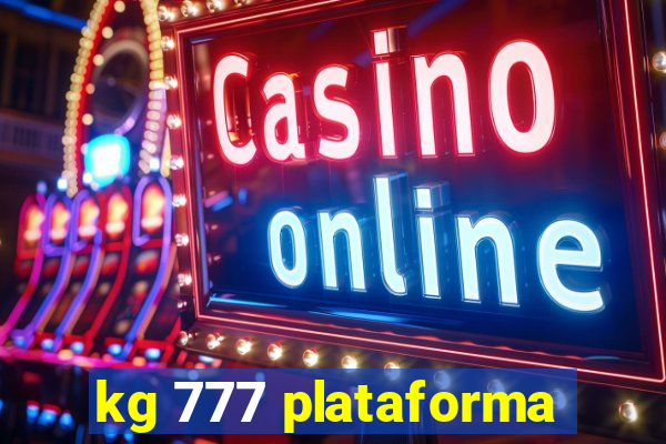 kg 777 plataforma