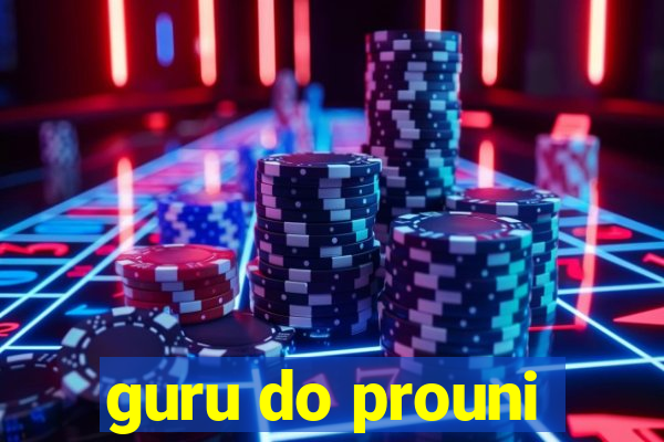 guru do prouni