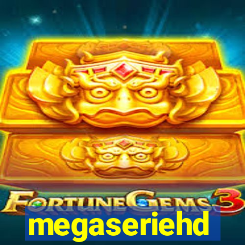 megaseriehd