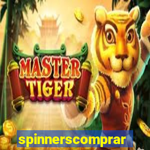 spinnerscomprar