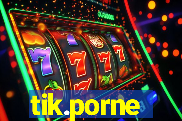 tik.porne