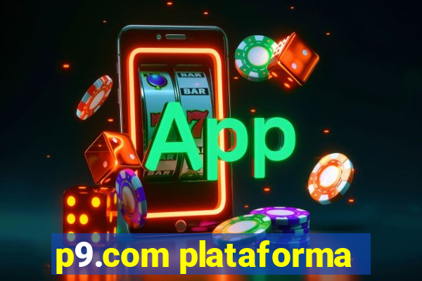 p9.com plataforma