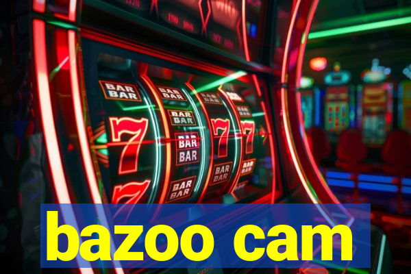 bazoo cam