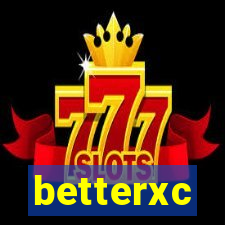 betterxc