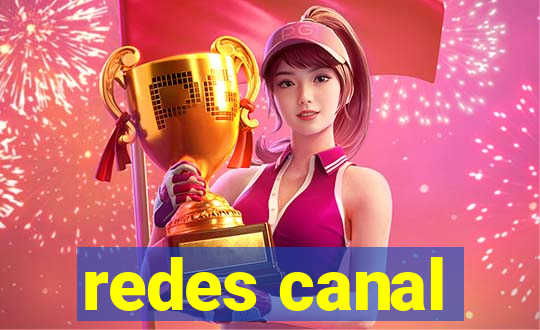 redes canal