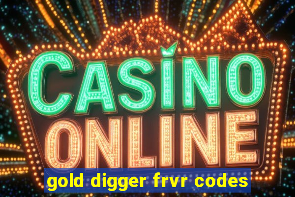 gold digger frvr codes